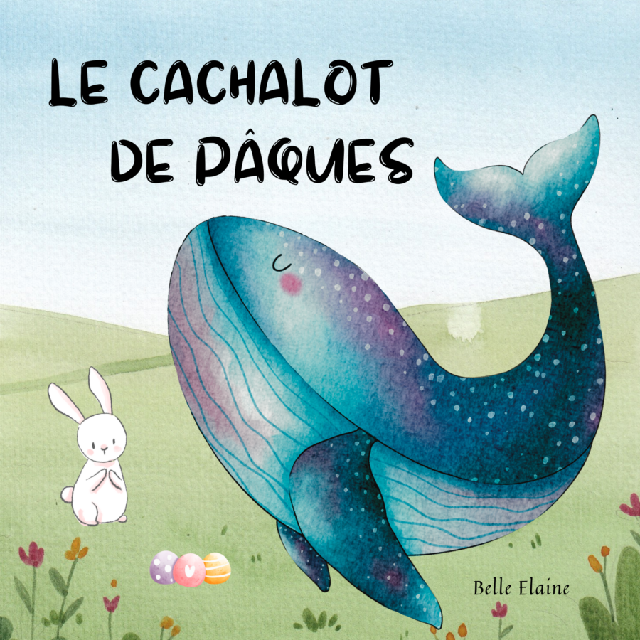 Le Cachalot de Pâques Belle Elaine