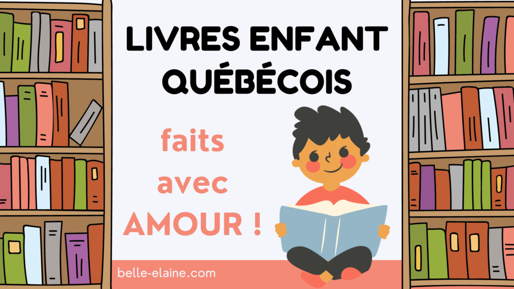 livres pour enfant québécois faits avec amour