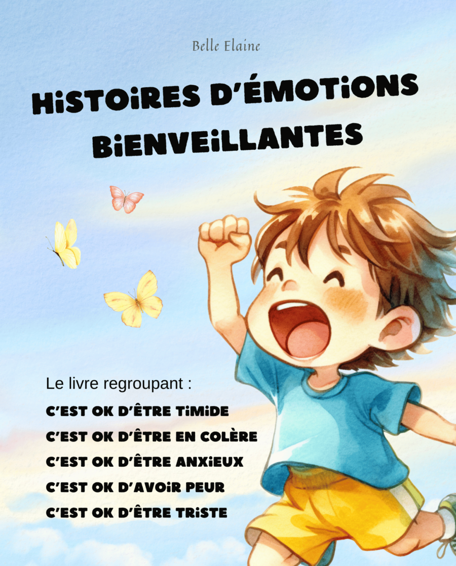 histoires d'émotions bienveillantes belle elaine livre enfant apprentissage éducation montessori recueil c'est ok