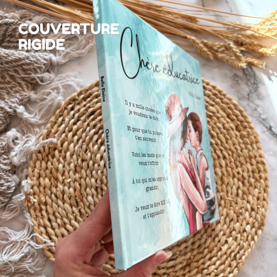 CHÈRE ÉDUCATRICE belle elaine auteure québécoise livre cadeau remerciement harcover couverture rigide CPE