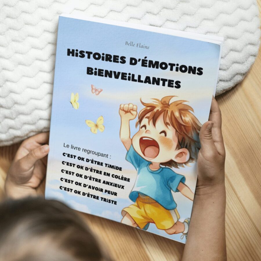 histoires d'émotions bienveillantes recueil livre enfant bébé gestion éducation belle elaine auteure jeunesse tout-petit