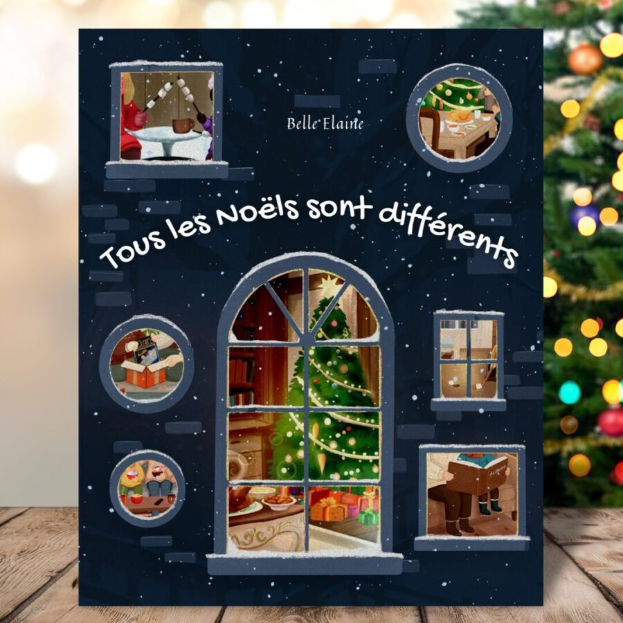 tous les Noëls sont différents livre enfant album jeunesse illustré bébé famille histoire réveillon type de familles monoparentale séparé recomposée fêter fête Belle Elaine Auteure