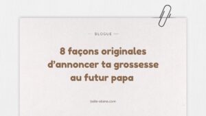 Annoncer une grossesse au futur papa, idées originales, livre québécois Cher papa Belle Elaine